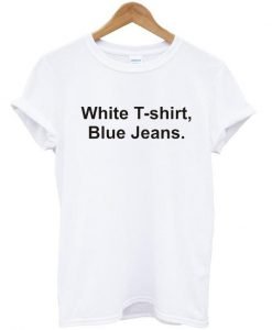 White t-shirt Blue jeans shirt