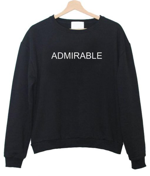 admirable sweatshirt