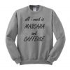 all i need is mascara and caffeine sweatshirt