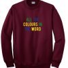 all the colours in the world red sweatshirt