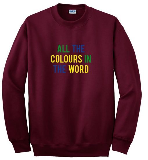 all the colours in the world red sweatshirt