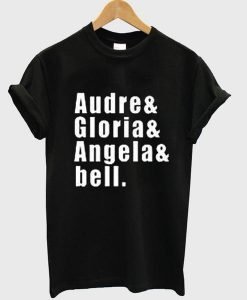 audre gloria angela and bell tshirt