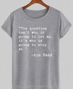 ayn rand quote  T shirt