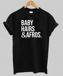 baby hairs & afros tshirt