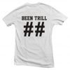 been trill back T shirt