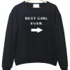 best girl ever sweatshirt