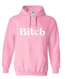 bitch hoodie