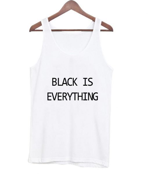 black is everything Tanktop
