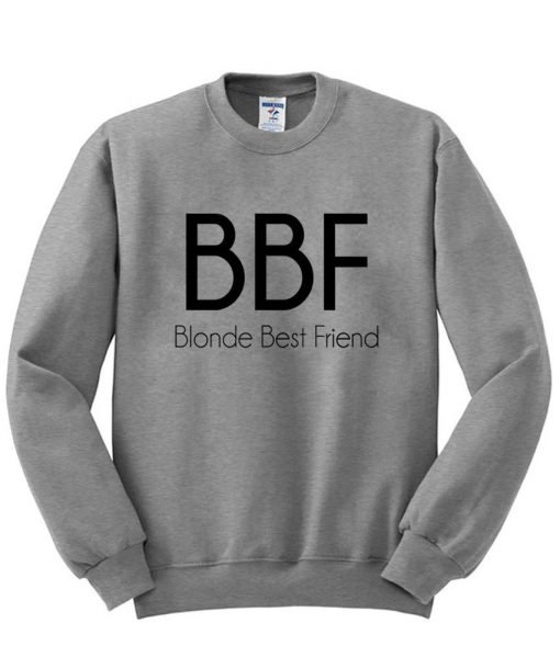 blonde best friend sweatshirt