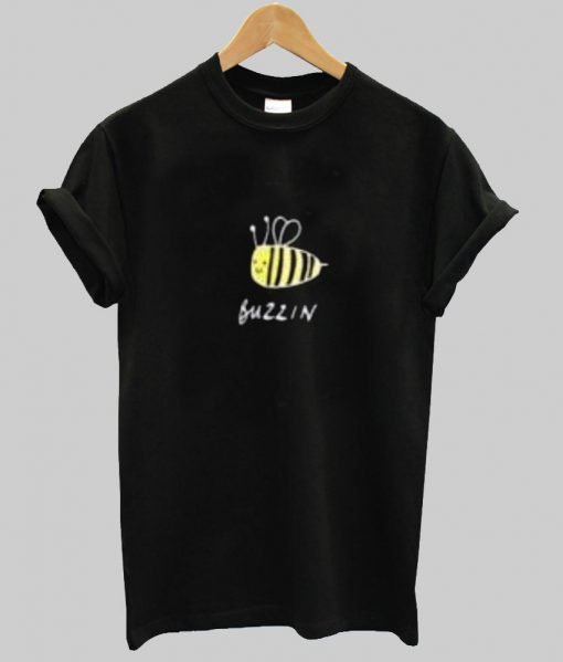 buzzin T shirt