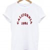 california 1984 tshirt