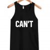 can't Tank Top