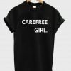 carefree girl T shirt