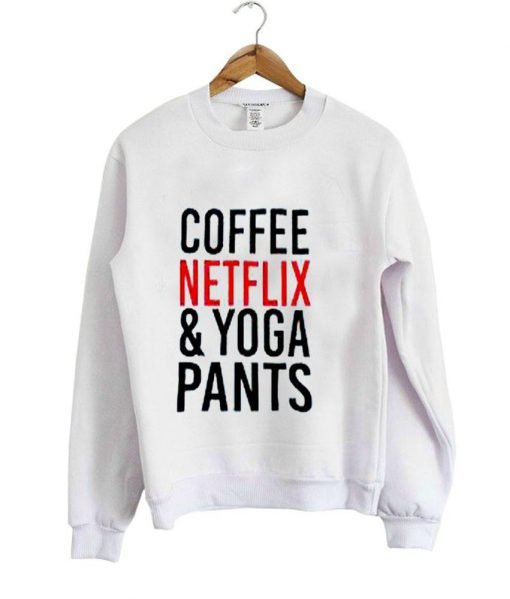 coffee netflix sweatshirt