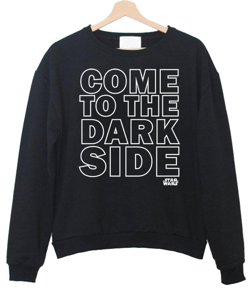 come-to-the-dark-side-sweatshirt-kendrablanca