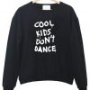 cool kids sweatshirt
