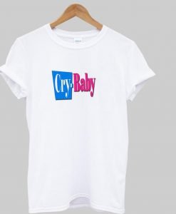cry baby tshirt