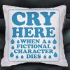 cry here when all fictional character dies Pillow case
