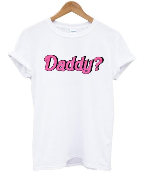 daddy shirt