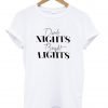 dark night bright light T shirt