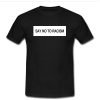 day no to racism T shirt
