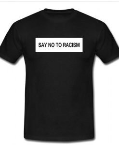 day no to racism T shirt