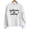 daydreams sweatshirt