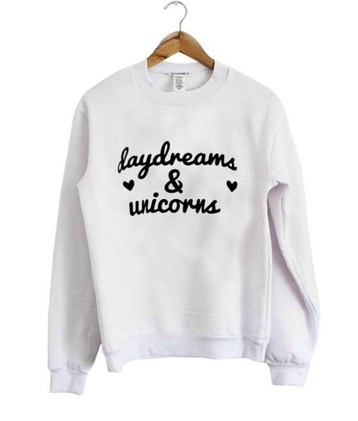daydreams sweatshirt