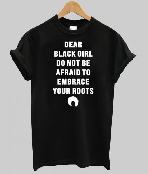 dear black girl  T shirt