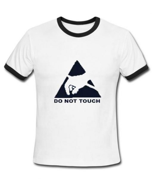 do not touch tshirt ring