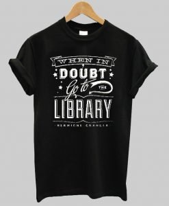 doubt go to library T shirt