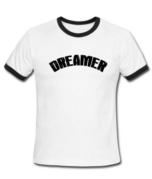 dreamer T shirt