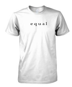 equal tshirt