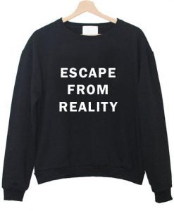 escape from reality sweatshirt