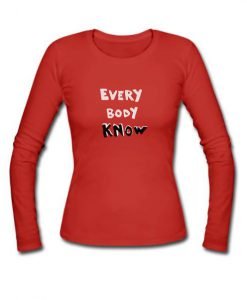 everybody know long sleeves shirt