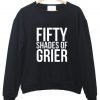 fifty shades of grier sweatshirt