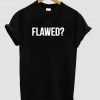 flawed tshirt black