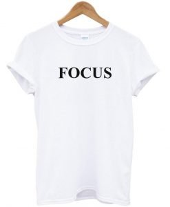 focus tshirt