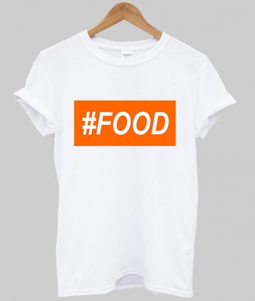 # food T shirt