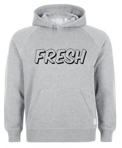 fresh hoodie