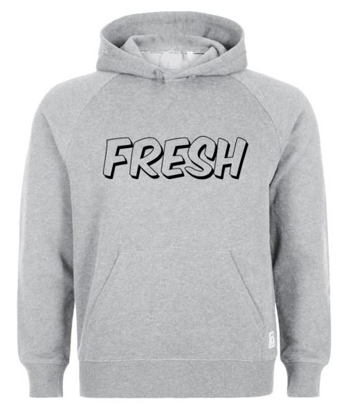 fresh hoodie