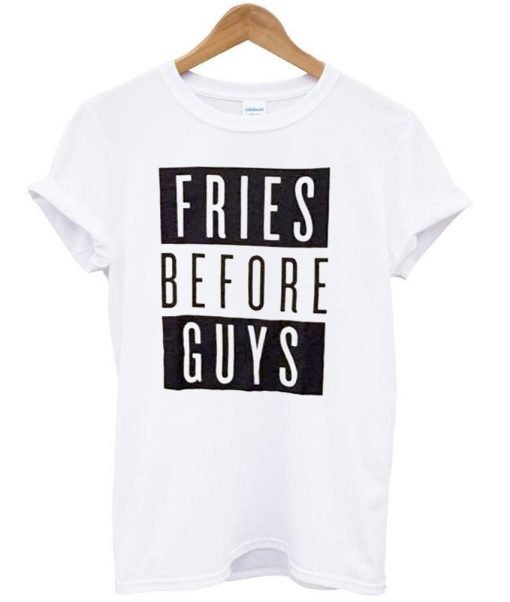 fries before guys 2 T shirt
