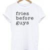 fries before tshirt
