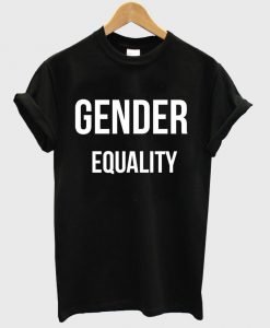 gender quality T shirt