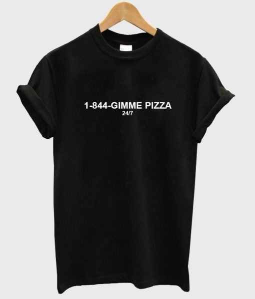gimme pizza shirt