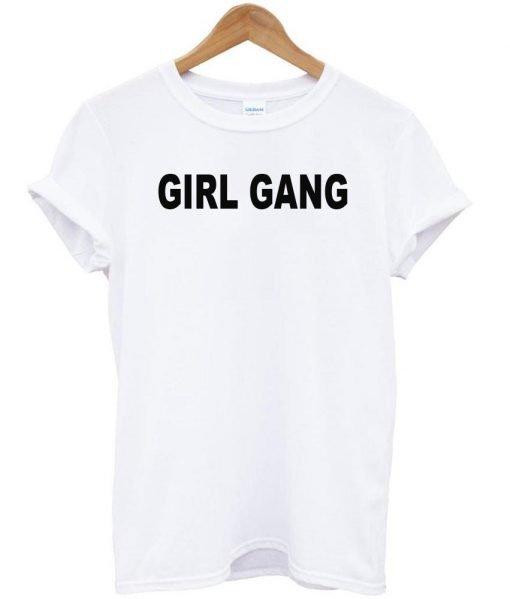 girl gang tshirt