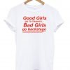 good girls go to heaven tshirt