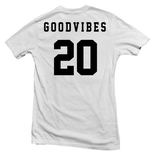 goodvibes 20 back T shirt