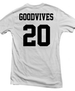 goodvibes 20 T shirt