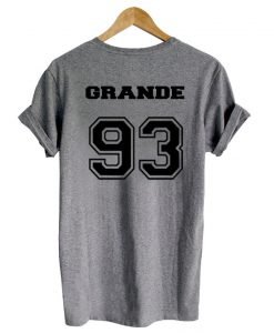 grande 93 back T shirt